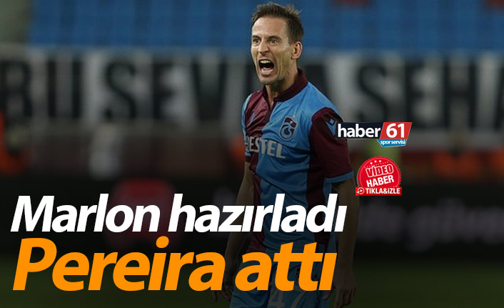 Marlon hazırladı Pereira attı