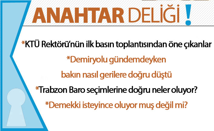 Anahtar Deliği 15.09.2020 KTÜ Rektörü Hamdullah Çuvalcı ilk kez basınla buluştu