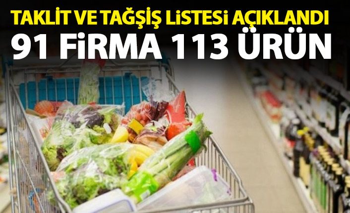 Bakanlık taklit ve tağşiş ürürün listesini açıkladı