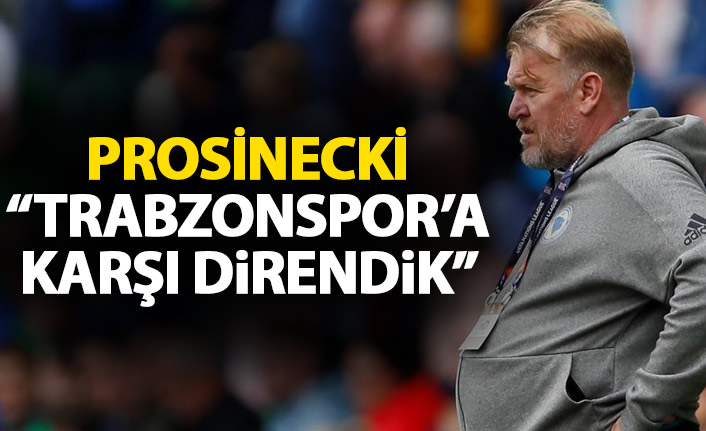Prosinecki: Trabzonspor'a karşı iyi direndik