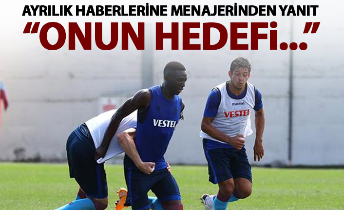 "Trabzonspor gönderecek" haberlerine menajeri yanıt verdi