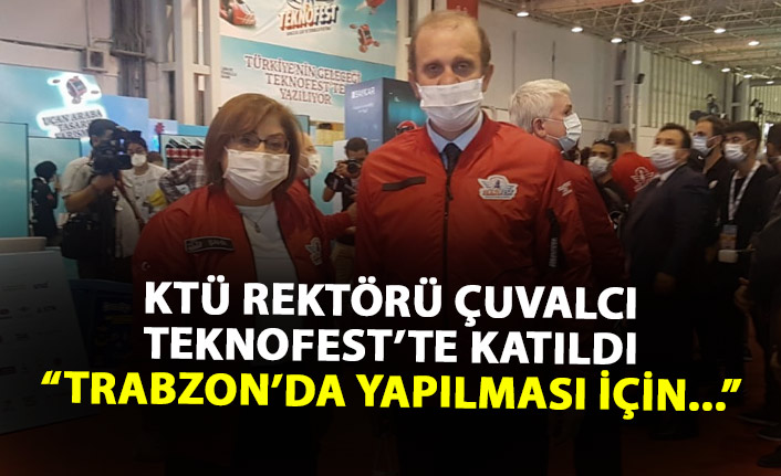 TEKNOFEST'in Trabzon'da yapılması için girişimler yapıldı