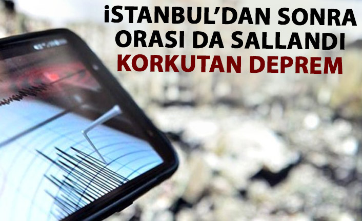 İstanbul'dan sonra orası da sallandı