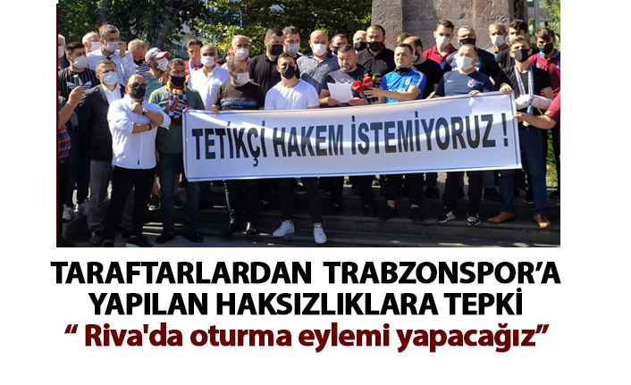 Taraftarlar Trabzonspor'a yapılan haksızlığa kayıtsız kalmadı: Riva'da oturma eylemi yapacağız