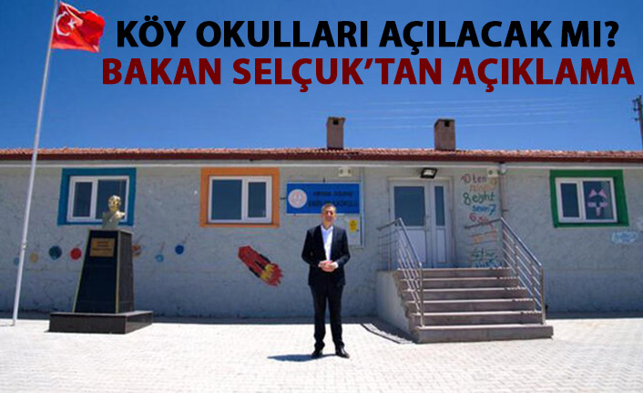 Milli Eğitim Bakanından köy okulları açıklaması