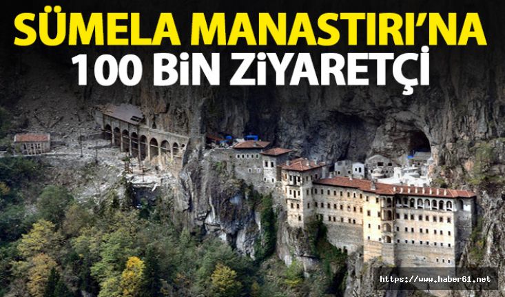 Sümela Manastırı'na 100 bin ziyaretçi