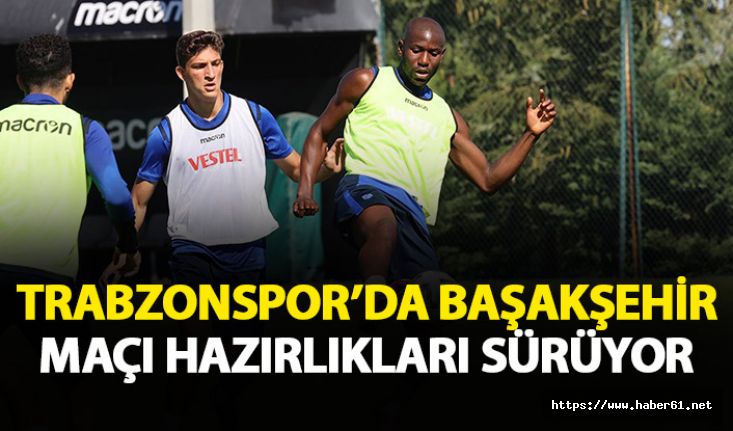 Trabzonspor hazırlıkları sürdürüyor