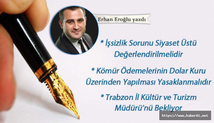 İşsizlik Sorunu Siyaset Üstü Değerlendirilmelidir