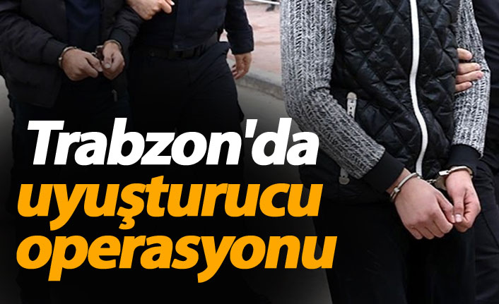 Trabzon'da 5 adrese uyuşturucu operasyonu! İmal ve ticaret, yasa dışı ekim...