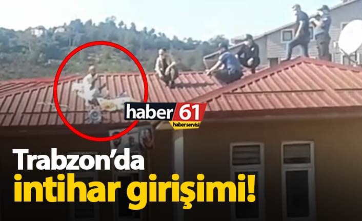 Trabzon'da intihar girişimi. 12.10.2020