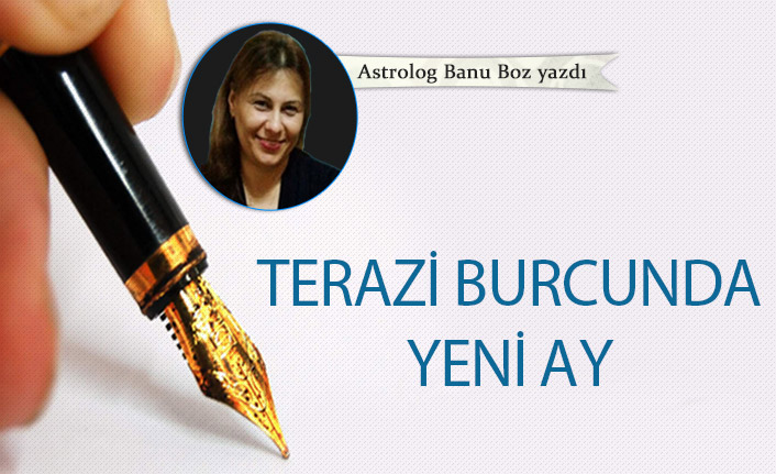 Terazi burcunda yeni ay 13-10-2020