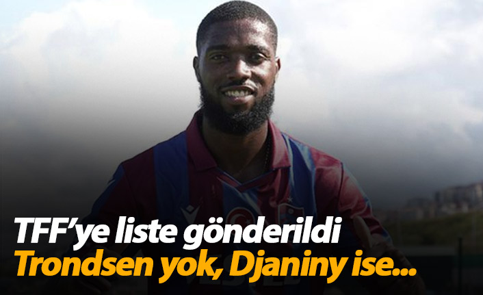 Trondsen listede yok Djaniny ise...