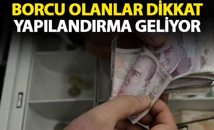 SGK ve Vergi yapılandırması yapılacak mı? Borcu olanlar için güzel haber