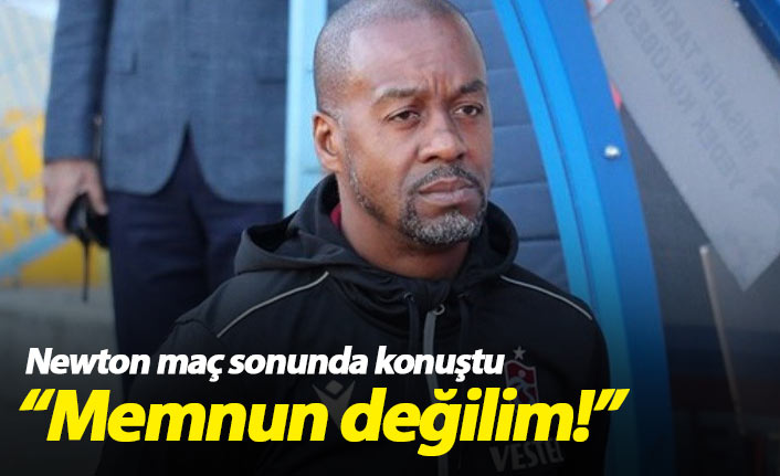 Eddie Newton memnun değil!