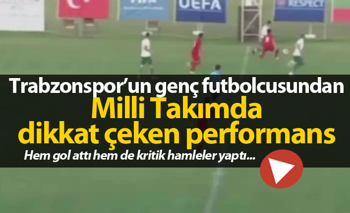 Trabzonsporlu Atakan Gündüz'den dikkat çeken performans