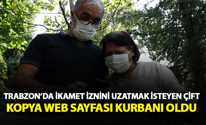 Trabzon'da ikamet iznini uzatmak isteyen çift dolandırıldı