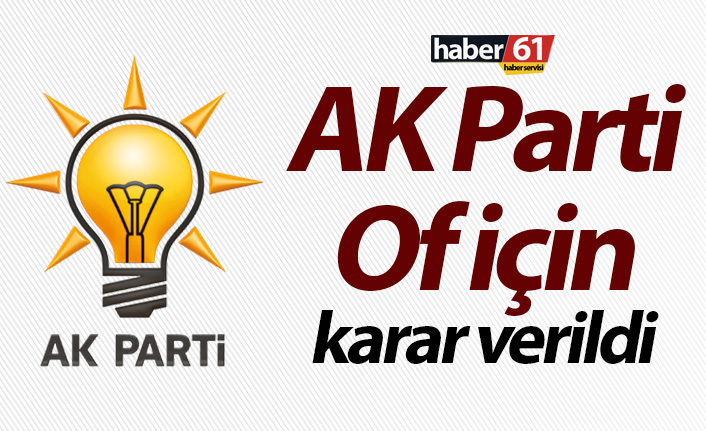 AK Parti Of ile ilgili karar verildi