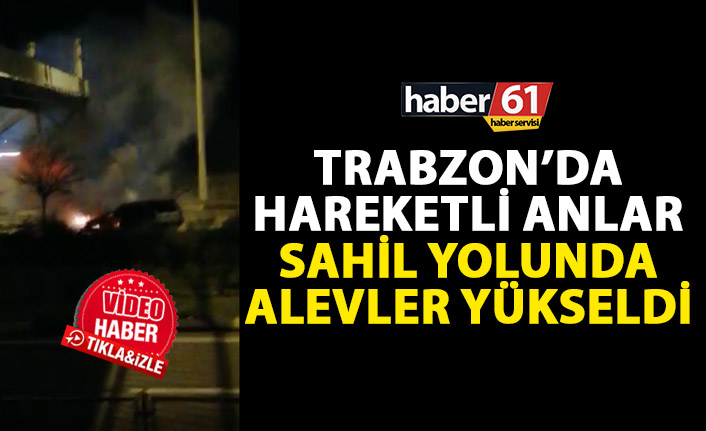 Trabzon'da seyir halindeyken bir anda alev aldı!