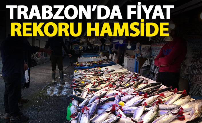 Trabzon'da fiyat rekoru hamside