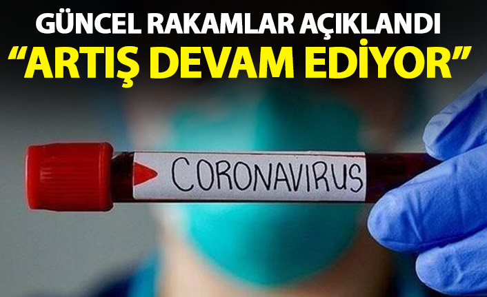 Güncel koronavirüs rakamları açıklandı