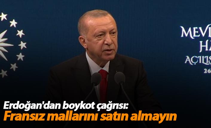 Erdoğan'dan flaş boykot çağrısı: Mallarını almayın!
