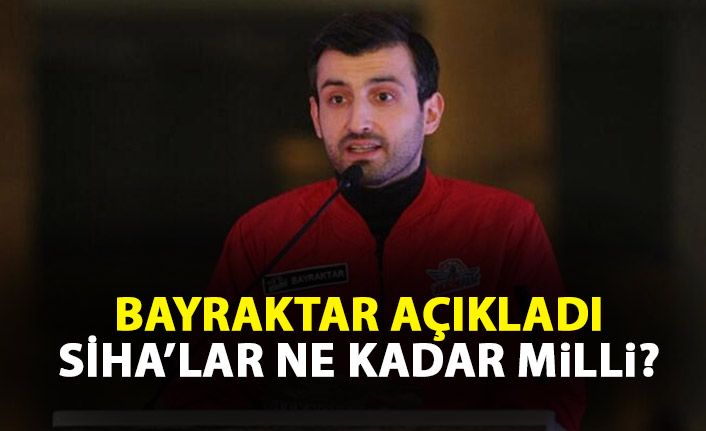 Bayraktar açıkladı! SiHA'lar ne kadar milli?