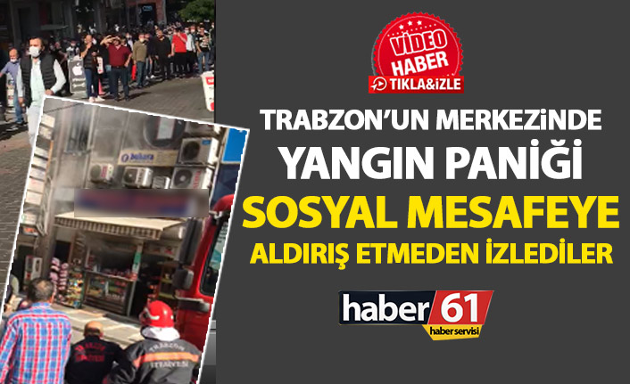 Trabzon’un merkezindeki yangını sosyal mesafeye aldırış etmeden izlediler