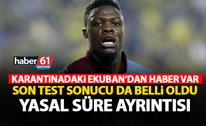 Trabzonspor'da Ekuban'ın test sonucu belli oldu!
