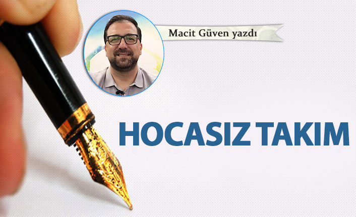 Hocasız takım