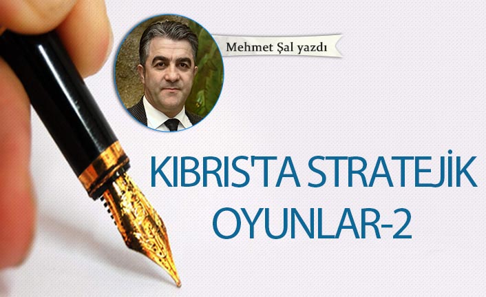 Kıbrıs'ta stratejik oyunlar - 2