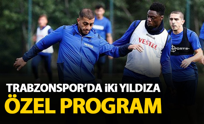 Trabzonspor'da iki futbolcuya özel program