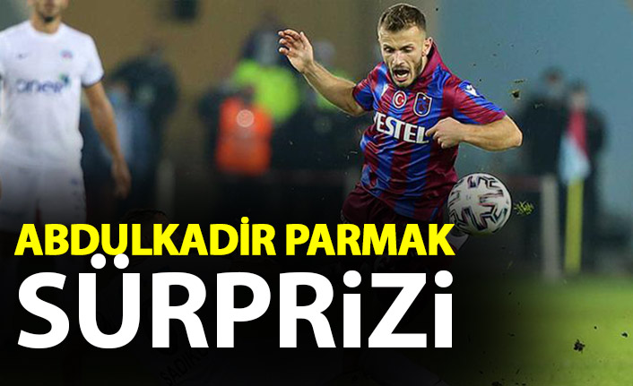 Trabzonspor'da Abdulkadir Parmak sürprizi