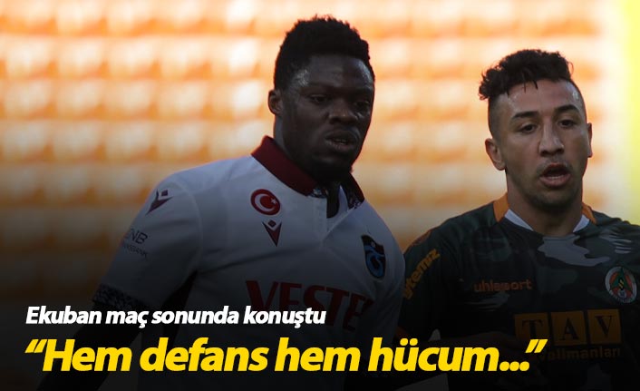 Ekuban: Hem savunma hem hücum...