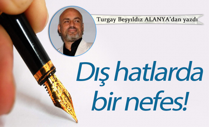 Dış hatlar da, bir nefes!