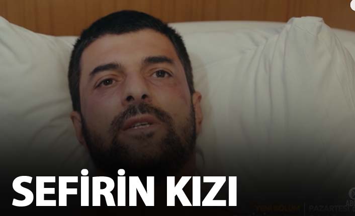 Sefirin Kızı 28. bölüm fragmanı çıktı mı? Sefirin Kızı'nda neler oldu?
