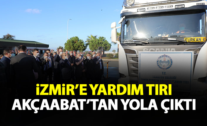 İzmir’e yardım tırları Akçaabat’tan yola çıktı