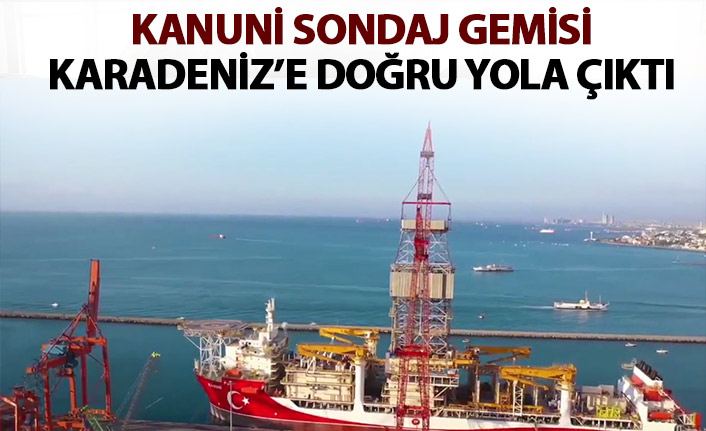 Sondaj gemisi Kanuni Karadeniz'e doğru yola çıktı