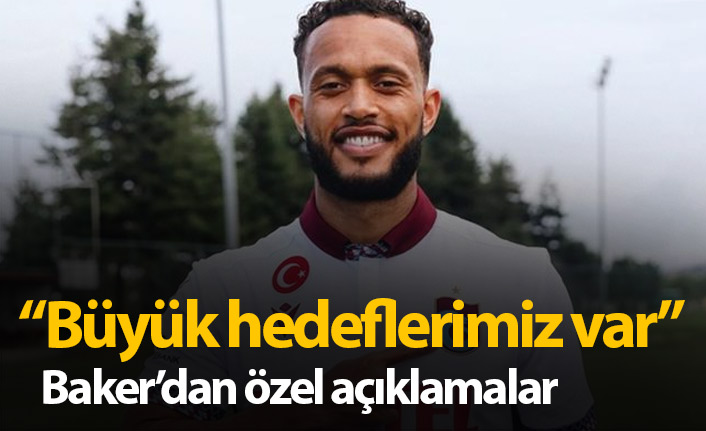 Lewis Baker: Büyük hedeflerimiz var