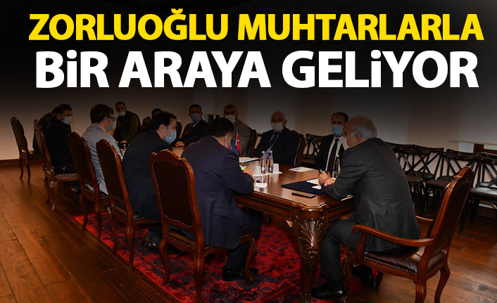 Zorluoğlu muhtarlarla buluştu