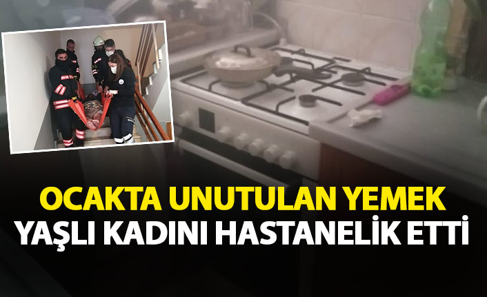 Trabzon'da ocakta unutulan yemek yaşlı kadını hastanelik etti