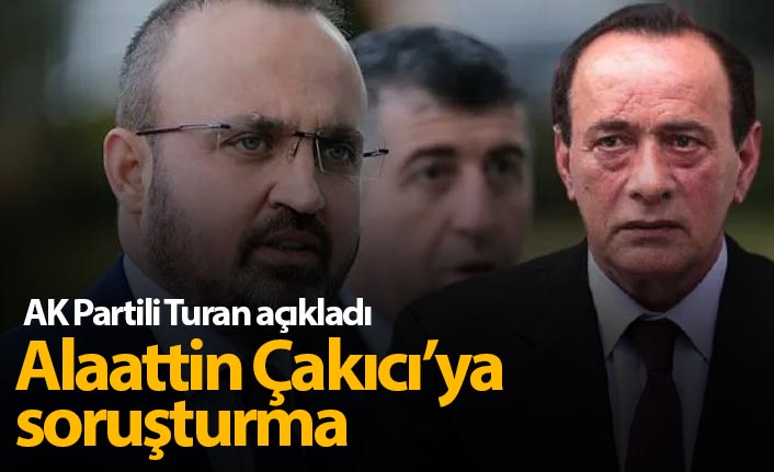 Alaattin Çakıcı hakkında soruşturma başlatıldı