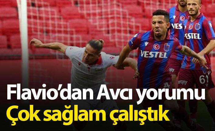 Flavio'dan Avcı yorumu: Çok sağlam çalıştık