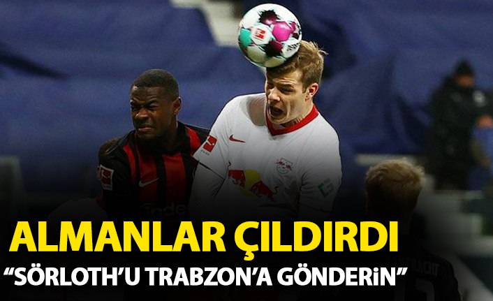 Almanlar çıldırdı! Sörloth'u Trabzon'a gönderin