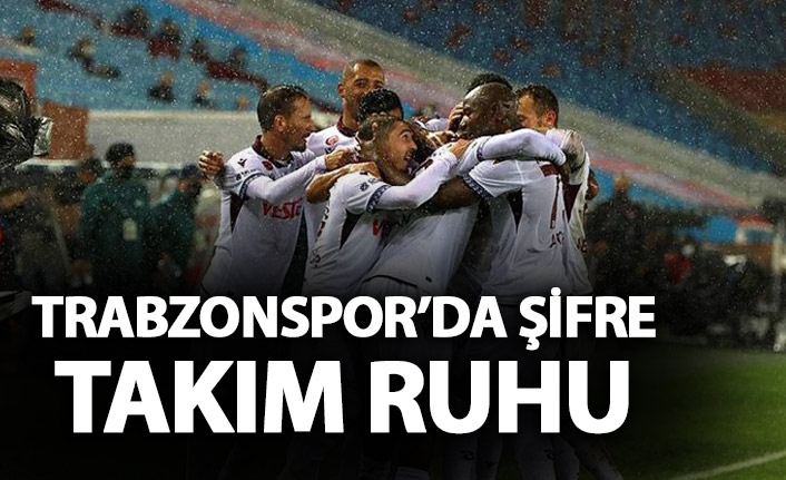 Trabzonspor'da şifre: Takım ruhu
