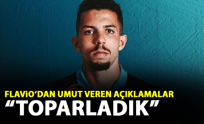 Flavio ülkesinin basınına konuştu: Toparladık