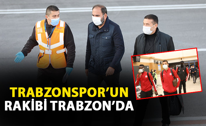 Trabzonspor'un rakibi Trabzon'a geldi