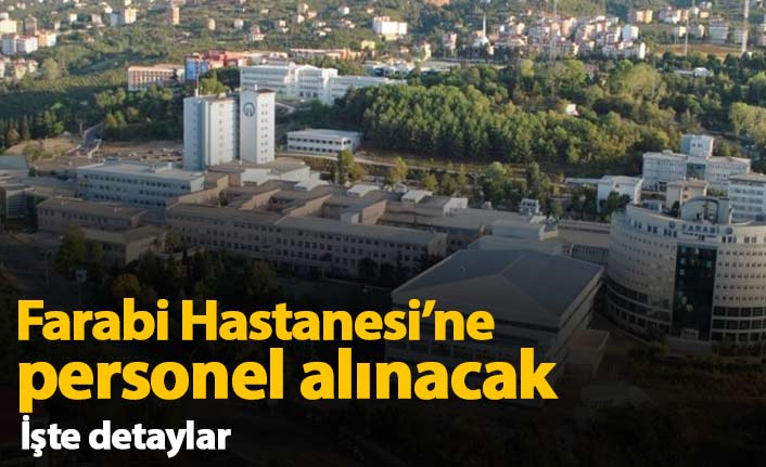 KTÜ Farabi Hastanesine 38 personel alınacak