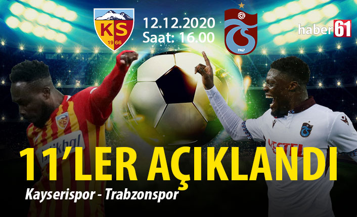 Trabzonspor–Kayserispor maçının ilk 11’leri belli oldu