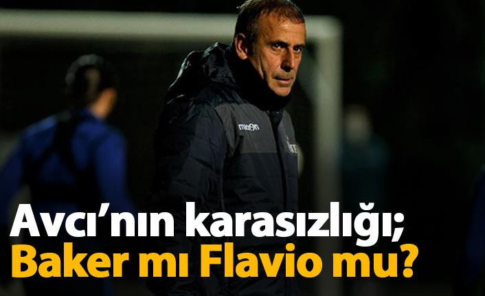 Avcı kimi seçecek: Baker mı Flavio mu?
