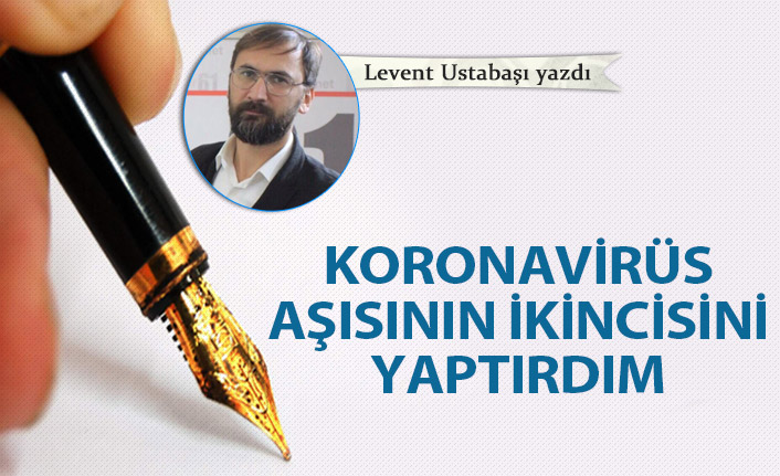 Korona aşısının ikincisini yaptırdım